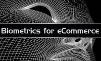 Biometrics for eCommerce