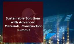 Sustainable Solutions with Advanced Materials: Construction Summit ...